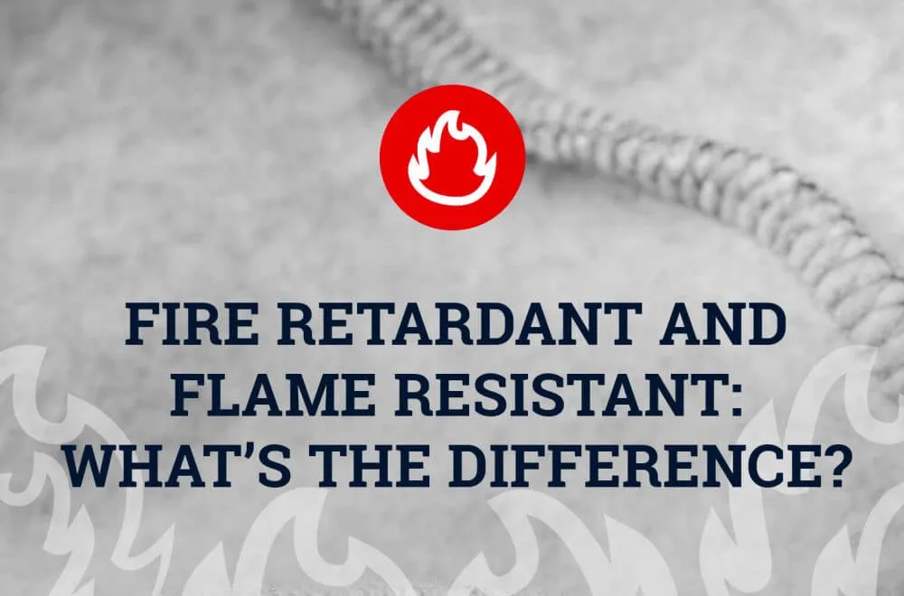 Flame-retardant and flame-resistant fabrics: what’s the difference?